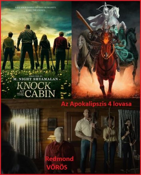 http://napkapu.hupont.hu/felhasznalok_uj/2/9/292272/kepfeltoltes/knock_at_the_cabin_-_red_horsemen.jpg?22666317